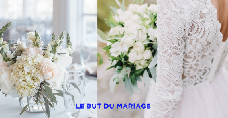 LE BUT DU MARIAGE